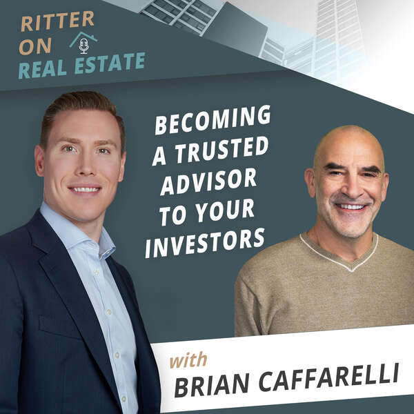 Becoming a Trusted Advisor to Your Investors with Brian Caffarelli - STS